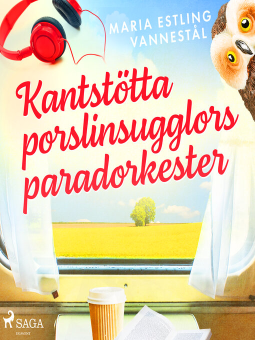 Title details for Kantstötta porslinsugglors paradorkester by Maria Estling Vannestål - Wait list